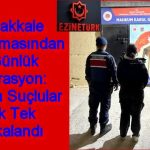 Çanakkale Jandarmasından 7 Günlük Operasyon: Aranan Suçlular Tek Tek Yakalandı