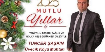 ÜVECİK KÖYÜ MHTARI TUNCER ŞAŞKIN 2026 YILI MESAJI
