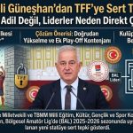 CHP’li Güneşhan’dan TFF’ye Sert Tepki: “Bu Sistem Adil Değil, Liderler Neden Direkt Çıkamıyor?”