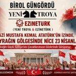 BİROL GÜNGÖRDÜ (YENİ TROYA & EZİNETÜRK ) ; “GELECEĞİN GÜÇLÜ TÜRKİYE’SİNİ ÇOCUKLARIMIZIN GÖZLERİNDE GÖRÜYORUZ”