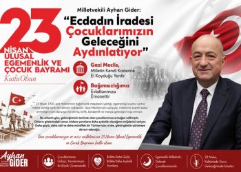 Milletvekili Ayhan Gider: “Ecdadın İradesi Çocuklarımızın Geleceğini Aydınlatıyor”