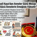 A Parti’li İsmail Kaya’dan Anneler Günü Mesajı: “Bir Milletin Gücü Annelerin Emeğiyle Yükselir”