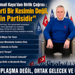 Anahtar Parti’li İsmail Kaya’dan Birlik Çağrısı ; “Anahtar Parti Bir Kesimin Değil, Milletin Partisidir”