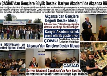 ÇOMÜ ve ÇASİAD’dan Gençlere Büyük Destek: Kariyer Akademi’de Akçansa Rüzgarı Esti