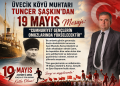 Üvecik Köyü Muhtarı Tuncer Şaşkın’dan 19 Mayıs Mesajı: “Cumhuriyet Gençlerin Omuzlarında Yükselecektir”