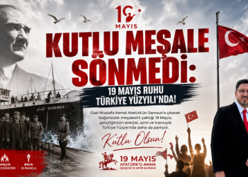 BAŞKAN ÖMER CANDAN ; “KUTLU MEŞALE SÖNMEDİ: 19 MAYIS RUHU TÜRKİYE YÜZYILI’NDA!”