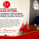 MHP EZİNE İLÇE BAŞKANI HAKAN ÖZTÜRK ; “BAYRAMIMIZ MÜBAREK, BİRLİĞİMİZ DAİM OLSUN”