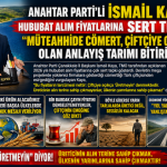 ANAHTAR PARTİ’Lİ KAYA’DAN HUBUBAT ALIM FİYATLARINA SERT TEPKİ: “MÜTEAHHİDE CÖMERT, ÇİFTÇİYE CİMRİ OLAN ANLAYIŞ TARIMI BİTİRİR!”