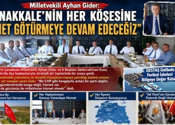 Milletvekili Ayhan Gider: “Çanakkale’nin Her Köşesine Hizmet Götürmeye Devam Edeceğiz”