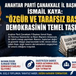 ANAHTAR PARTİ ÇANAKKALE İL BAŞKANI İSMAİL KAYA: “ÖZGÜR VE TARAFSIZ BASIN DEMOKRASİNİN TEMEL TAŞIDIR”