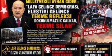 MİLLETVEKİLİ AYHAN GİDER ; “LAFA GELİNCE DEMOKRASİ, ELEŞTİRİ GELİNCE TEKME REFLEKSİ DOKUNULMAZLIK KALKAN, TEKME SİLAH”