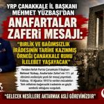 YRP ÇANAKKALE İL BAŞKANI MEHMET YÜZBAŞI’DAN ANAFARTALAR ZAFERİ MESAJI: “BİRLİK VE BAĞIMSIZLIK İRADESİNİN TARİHE KAZINMIŞ ÖRNEĞİ ÇANAKKALE RUHU İLELEBET YAŞAYACAK”
