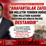 CHP Çanakkale İl Başkanı Koray Akkuş ; “Anafartalar Zaferi Bir Milletin Yeniden Doğuşu, Türk Milletinin Kaderini Değiştiren Bir Sürecin Öncüsü, Destandır”